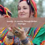 Amaziğ – A Journey Through Berber Heritage!