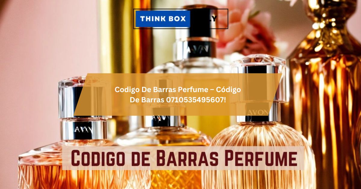 Codigo De Barras Perfume – Código De Barras 0710535495607!