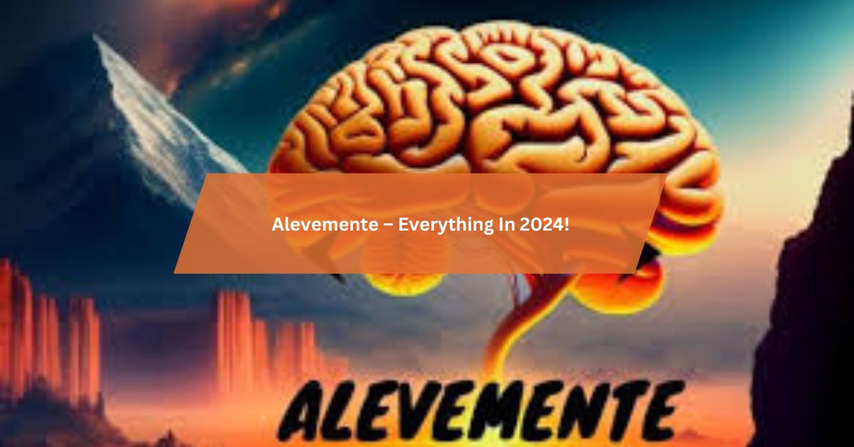 Alevemente – Everything In 2024!