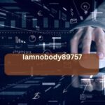 Iamnobody89757 – Your Complete Guide!