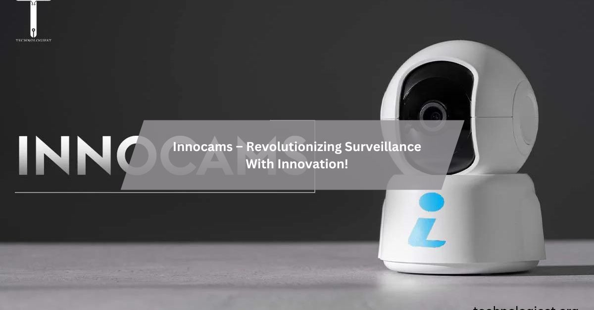 Innocams – Revolutionizing Surveillance With Innovation!